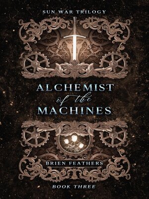 cover image of Alchemist of the Machines